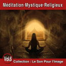 Pierre Arvay Le Son pour l'image vol. 6 : Méditation, Mystique, Religieux