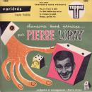 Pierre Arvay Pierre Loray, chansons sans principe…