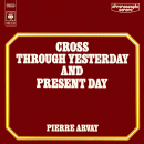 Pierre Arvay Cross through yesterday and present day, Chronoscopie sonore